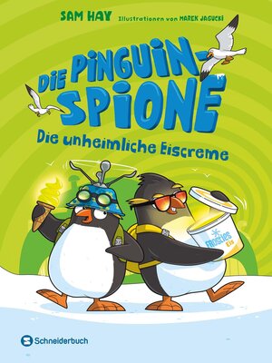 cover image of Die Pinguin-Spione--Die unheimliche Eiscreme